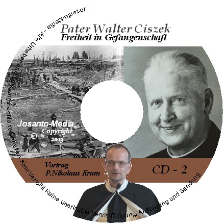 Freiheit in Gefangenschaft - P. Walter Ciszek