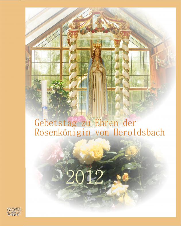 Gebetstag der Rosenkönigin von Heroldsbach 2012